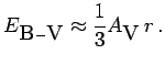 $\displaystyle E_{\B -{\hbox{\sc V}}}\approx {1\over 3}A_{\hbox{\sc V}}\,r\,.$
