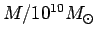 $ M/10^{10}\hbox{$M_\odot$}$