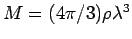 $ M=(4\pi/3)\rho\lambda^3$