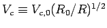 $ V_c\equiv V_{c,0} (R_0/R)^{1/2}$