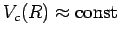 $ V_c(R)\approx {\rm const}$
