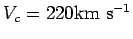 $ V_c=220{\hbox{\rm km s$^{-1}$}}$