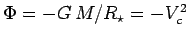$ \Phi=-G\,M/R_\star=-V_c^2$