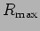 $ R_{\rm max}$