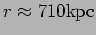 $ r\approx 710{\hbox{\rm kpc}}$