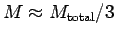 $ M\approx M_{\rm total}/3$