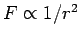 $ F\propto
1/r^2$
