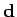 $ \hbox{$\bf d$}$