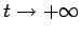 $ t\rightarrow +\infty$
