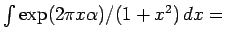 $ \int\exp(2\pi x\alpha)/(1+x^2)\,dx=$