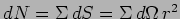 $ dN=\Sigma\,dS=\Sigma\,d\Omega\,r^2$