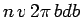 $ n\,v\,2\pi\,b db$