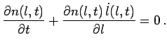 $\displaystyle {\partial n(l,t)\over \partial t} + {\partial n(l,t)\,\dot l(l,t)\over \partial l} = 0\,.$