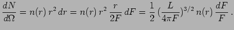 $\displaystyle {dN\over d\Omega}=n(r)\,r^2\,dr = n(r)\,r^2\,{r\over 2F}\, dF = {1\over 2}\,({L\over 4\pi F})^{3/2}\,n(r)\,{dF\over F}\,.$