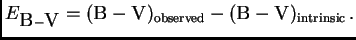 $\displaystyle E_{\B -{\hbox{\sc V}}}=(\B -{\hbox{\sc V}})_{\rm observed}-(\B -{\hbox{\sc V}})_{\rm intrinsic} .$