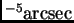 $ ^{-5}{\hbox{\rm arcsec}}$