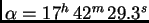 $ \alpha=17^h 42^m 29.3^s$