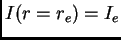 $ I(r=r_e)=I_e$