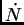 $ {\dot N}$