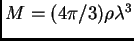 $ M=(4\pi/3)\rho\lambda^3$