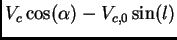$\displaystyle V_c\cos(\alpha) - V_{c,0}\sin(l)$