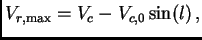$\displaystyle V_{r,{\rm max}}=V_c-V_{c,0}\sin(l) ,$