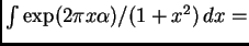 $ \int\exp(2\pi x\alpha)/(1+x^2) dx=$