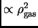 $ \propto\rho_{\rm gas}^2$