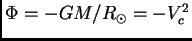 $ \Phi=-GM/R_\odot=-V_c^2$