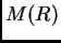 $\displaystyle M(R)$