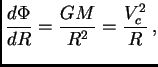 $\displaystyle {d\Phi\over dR} = {GM\over R^2} = {V_c^2\over R}\,,$