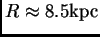 $ R\approx 8.5{\hbox{\rm kpc}}$