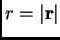 $ r=\vert\hbox{$\bf r$}\vert$