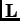 $ {\bf L}$