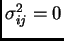 $ \sigma^2_{ij}=0$