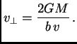 $\displaystyle v_\perp = {2GM\over b\,v}\,.$